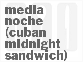 recipe for media noche (cuban midnight sandwich)