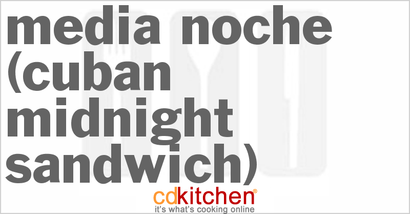 Media Noche (Cuban Midnight Sandwich) - CDKitchen.com