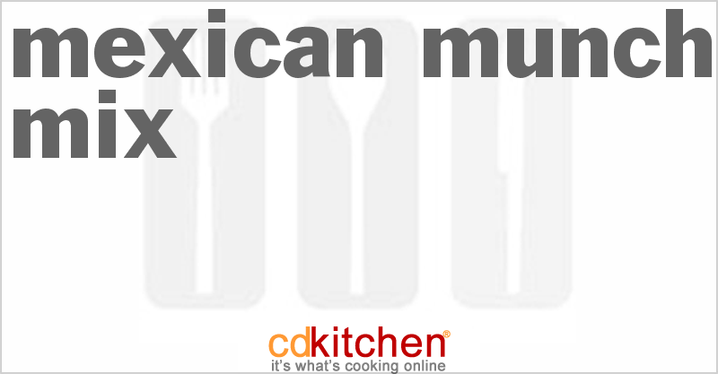Mexican Munch Mix - CDKitchen.com