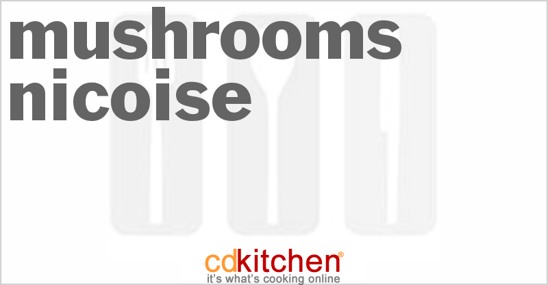 Mushrooms Nicoise - CDKitchen.com