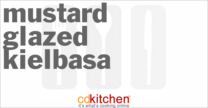 Mustard Glazed Kielbasa - CDKitchen.com