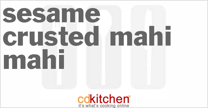 Sesame Crusted Mahi Mahi - CDKitchen.com