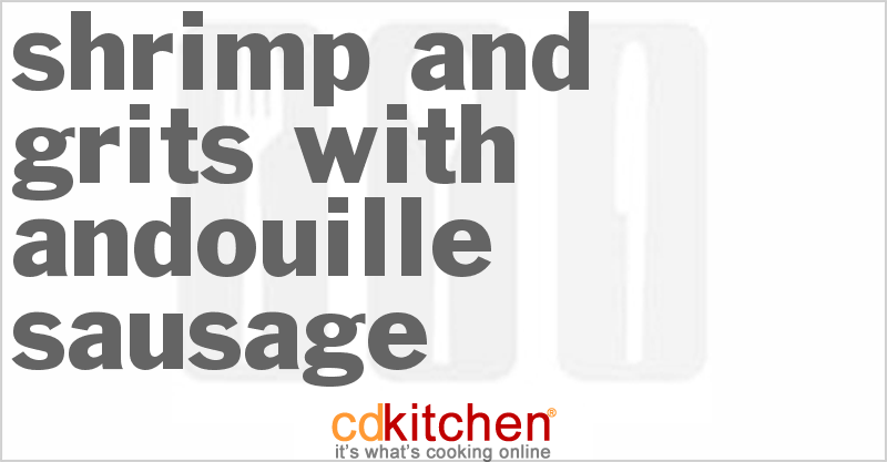 Shrimp and Grits With Andouille Sausage - CDKitchen.com