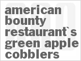 recipe for american bounty restaurant's green apple cobblers