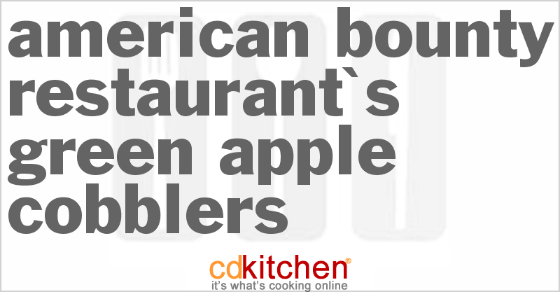 American Bounty Restaurant's Green Apple Cobblers - CDKitchen.com