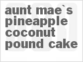 recipe for aunt mae's pineapple coconut pound cake