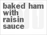 recipe for baked ham with raisin sauce