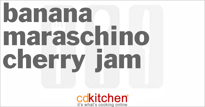 Banana-Maraschino Cherry Jam - CDKitchen.com