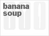 recipe for banana soup