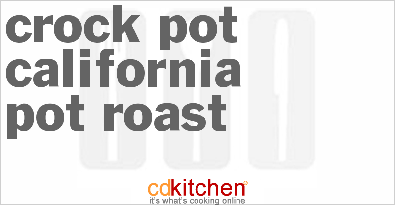 California Pot Roast - CDKitchen.com