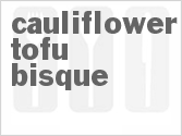 recipe for cauliflower tofu bisque