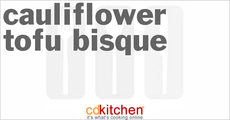 Cauliflower Tofu Bisque - CDKitchen.com