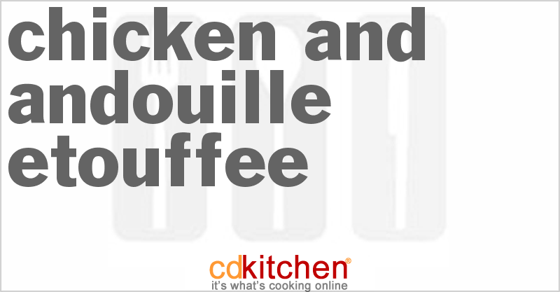 Chicken And Andouille Etouffee - CDKitchen.com