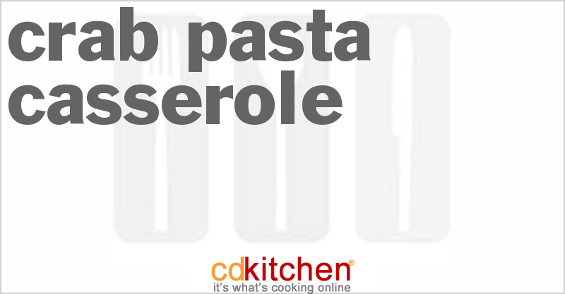 Crab Pasta Casserole - CDKitchen.com