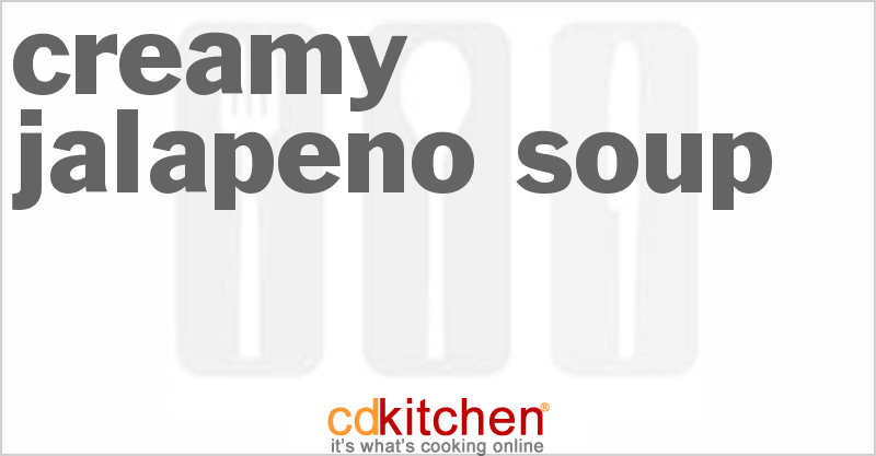 Creamy Jalapeno Soup - CDKitchen.com