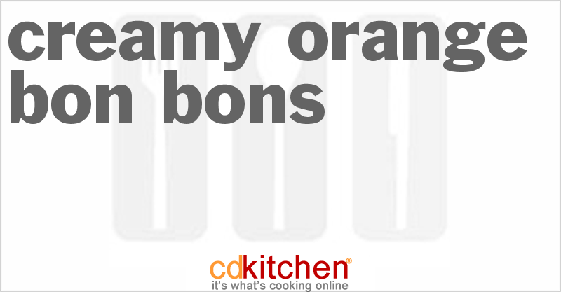 Creamy Orange Bon Bons - CDKitchen.com