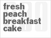 recipe for fresh peach breakfast cake