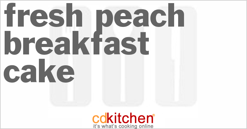 Fresh Peach Breakfast Cake - CDKitchen.com