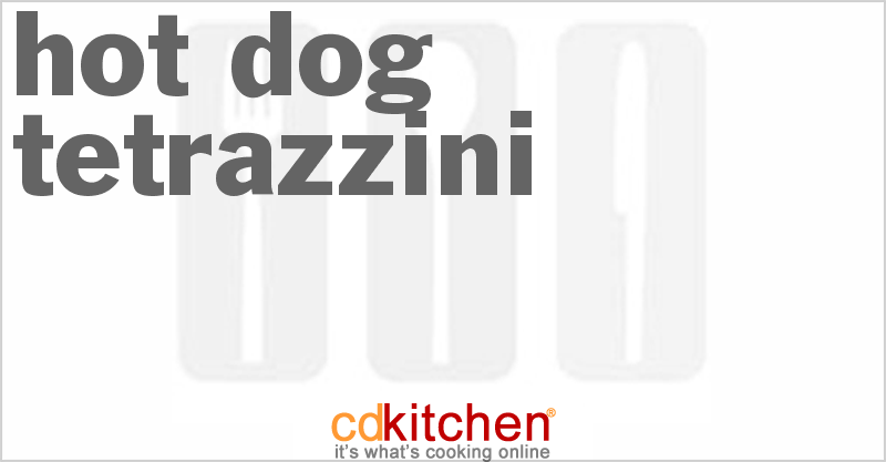 Hot Dog Tetrazzini - CDKitchen.com