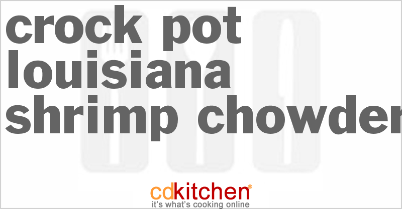 Louisiana Shrimp Chowder - CDKitchen.com