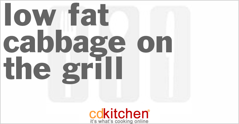 Low Fat Cabbage On The Grill - CDKitchen.com