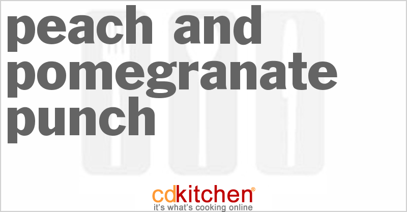 Peach And Pomegranate Punch - CDKitchen.com