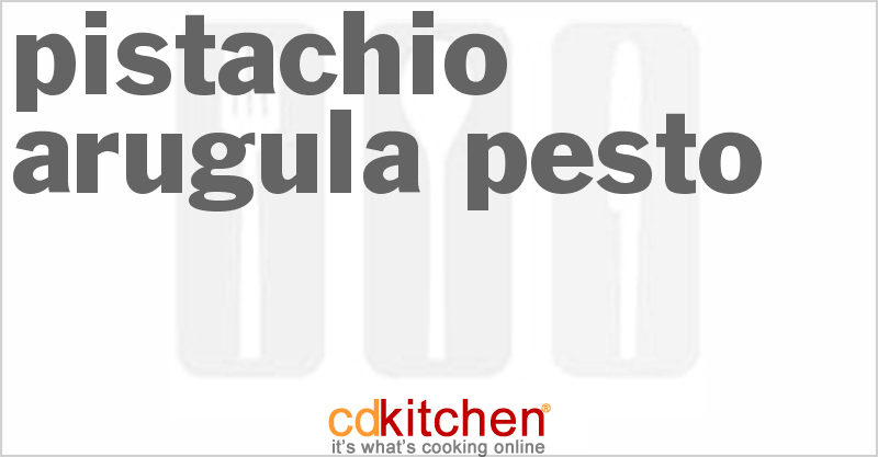 Pistachio Arugula Pesto - CDKitchen.com