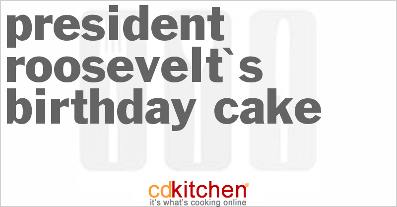 President Roosevelt's Birthday Cake - CDKitchen.com