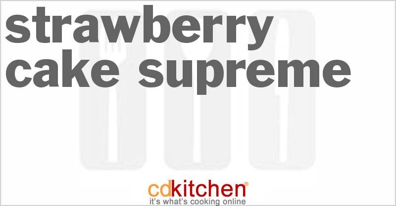 Strawberry Cake Supreme - CDKitchen.com