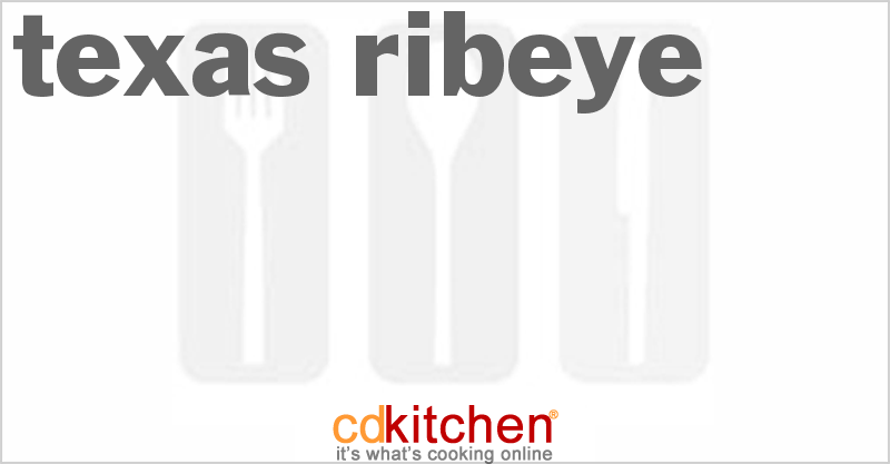 Texas Ribeye - CDKitchen.com