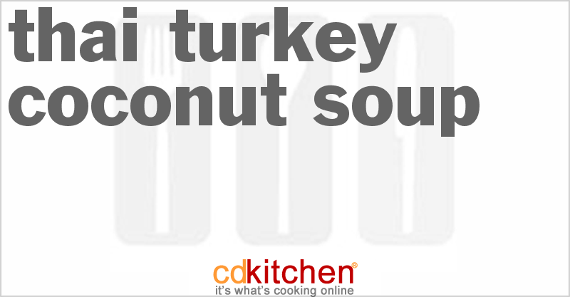 Thai Turkey Coconut Soup - CDKitchen.com