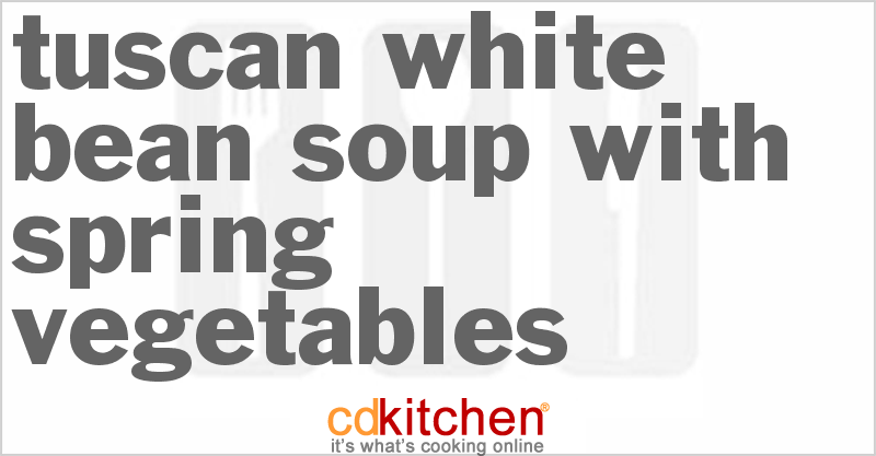 Tuscan White Bean Soup with Spring Vegetables - CDKitchen.com