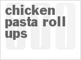 Chicken Pasta Roll-Ups