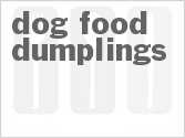 Dog Food Dumplings