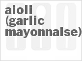 recipe for aioli (garlic mayonnaise)