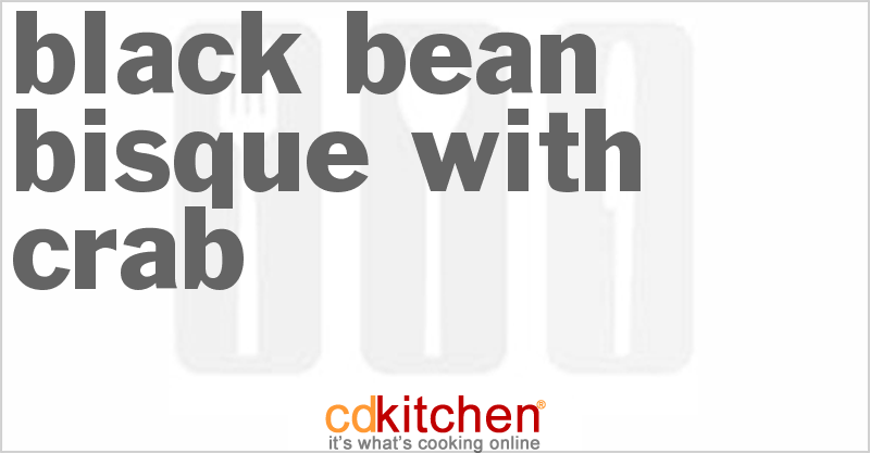 Black Bean Bisque With Crab - CDKitchen.com