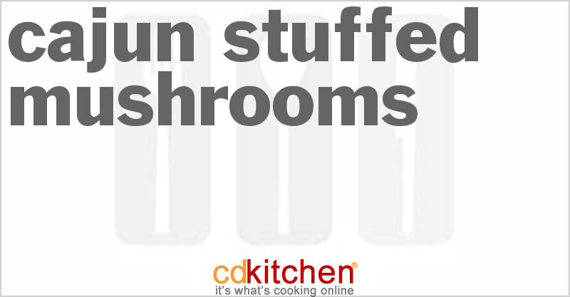 Cajun Stuffed Mushrooms - CDKitchen.com