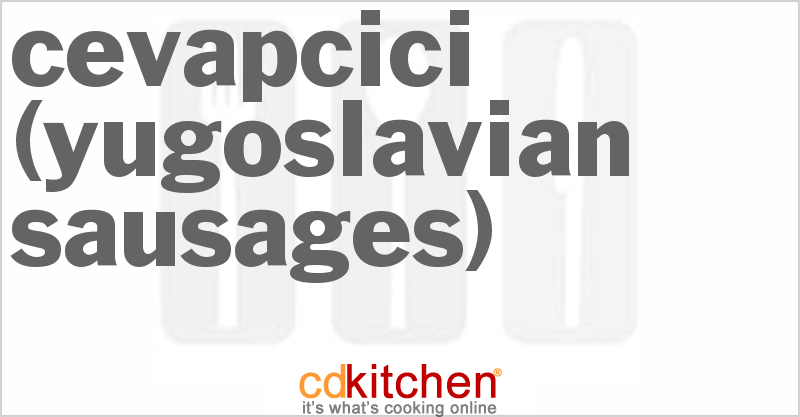 Cevapcici (Yugoslavian Sausages) - CDKitchen.com