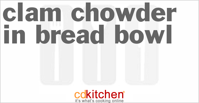 Clam Chowder in Bread Bowl - CDKitchen.com
