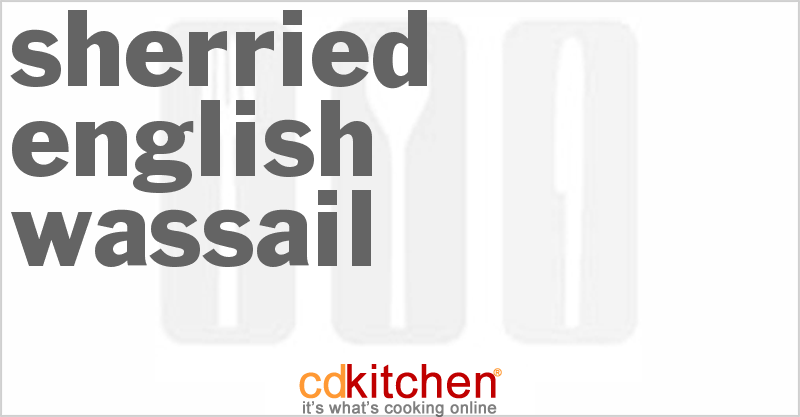 Sherried English Wassail - CDKitchen.com