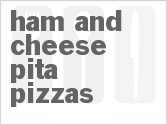 recipe for ham and cheese pita pizzas