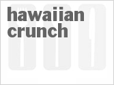 recipe for hawaiian crunch