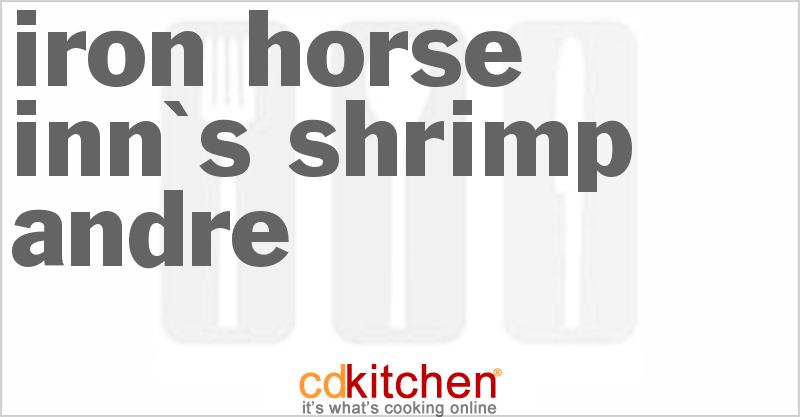 Iron Horse Inn's Shrimp Andre - CDKitchen.com