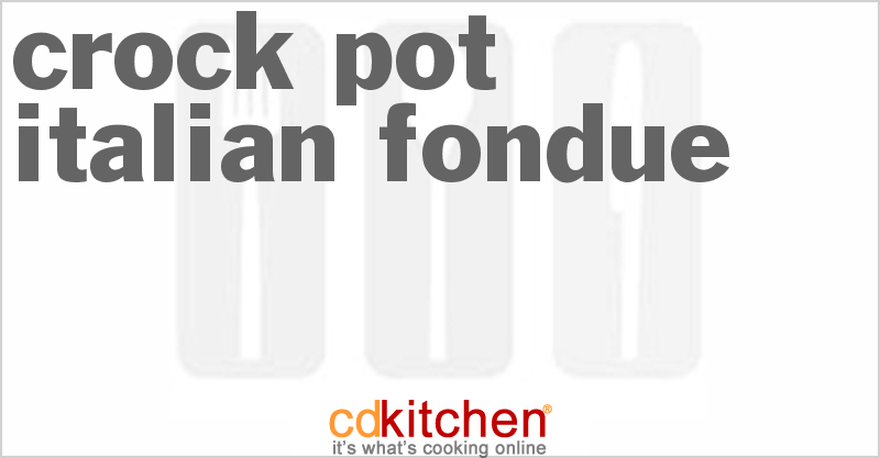 Italian Fondue - CDKitchen.com