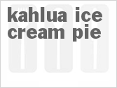 recipe for kahlua ice cream pie