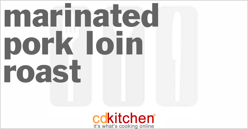 Marinated Pork Loin Roast - CDKitchen.com
