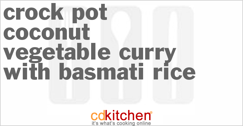 No-Hurry Coconut Vegetable Curry With Basmati Rice - CDKitchen.com