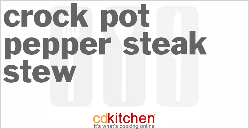 Pepper Steak Stew - CDKitchen.com