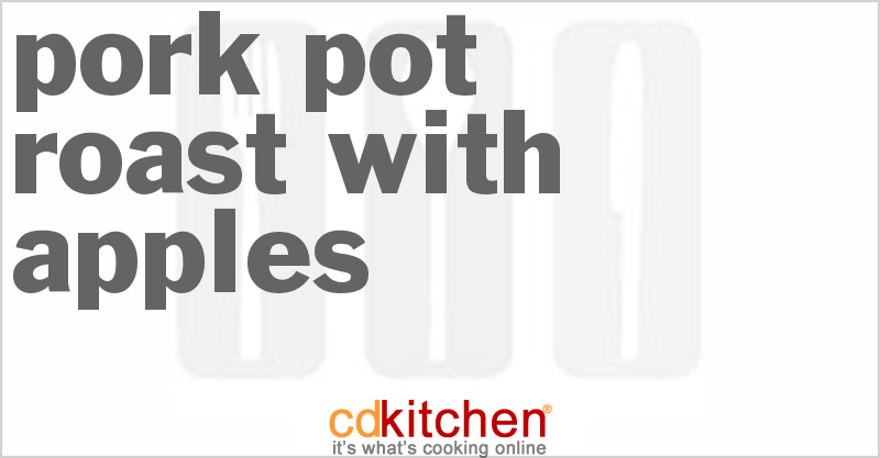 Pork Pot Roast With Apples - CDKitchen.com