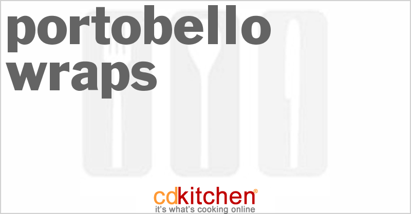 Portobello Wraps - CDKitchen.com